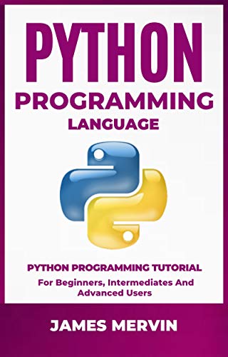 Book Cover Python Programming language: Python Programming Tutorial For Beginners, Intermediates and Advanced Users: Python Crash Course