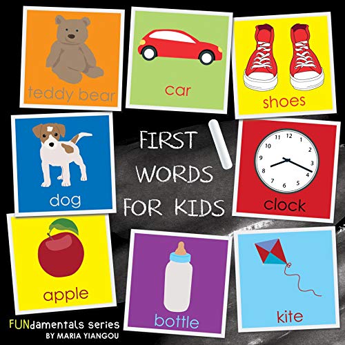 FIRST WORDS FOR KIDS: First words book. Learn more than 100 basic words and items with colorful pictures. Bonus numbers, alphabet and colors pages! (FUNdamentals series Book 12)