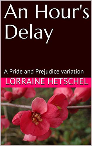 Book Cover An Hour's Delay: A Pride and Prejudice variation