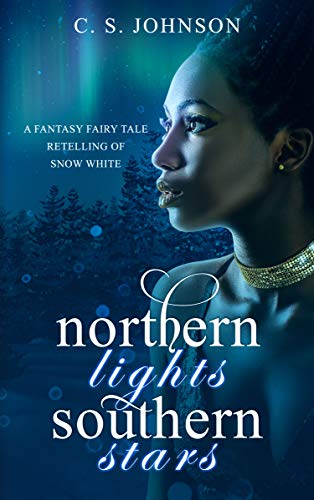 Book Cover Northern Lights, Southern Stars: A Fantasy Fairy Tale Retelling of Snow White