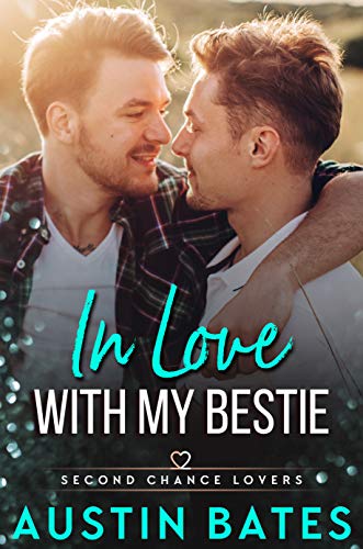 Book Cover In Love With My Bestie (Second Chance Lovers Book 2)