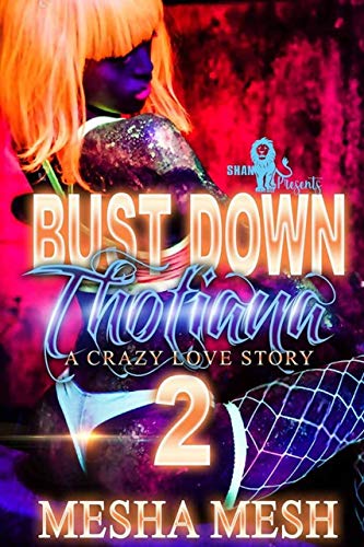 Book Cover Bust Down Thotiana 2: A Crazy Love Story