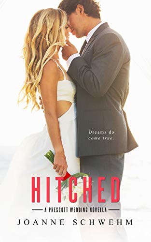 Book Cover Hitched: A Prescott Wedding Novella (Prescott Series Book 6)