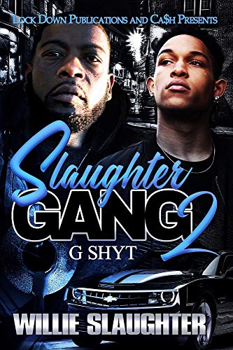 Slaughter Gang 2: G Shyt
