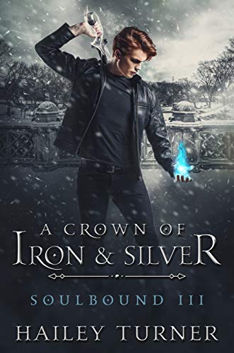 Book Cover A Crown of Iron & Silver (Soulbound Book 3)