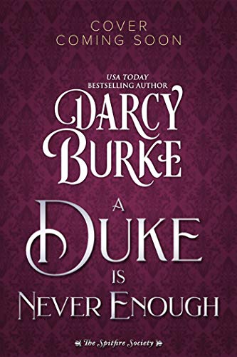 Book Cover A Duke is Never Enough (The Spitfire Society Book 2)