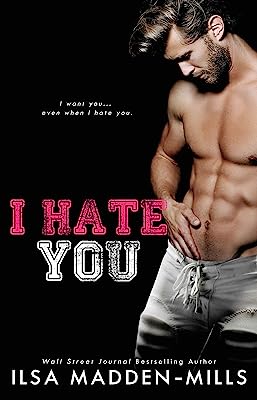 Book Cover I Hate You: an enemies-to-lovers standalone
