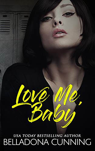 Book Cover Love Me, Baby: A Reverse Harem High School Bully Romance (Silver Creek High Book 3)