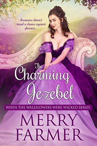 Book Cover The Charming Jezebel (When the Wallflowers were Wicked Book 9)
