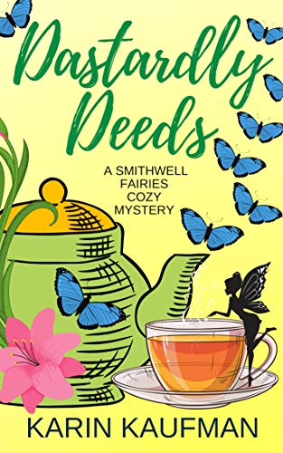 Dastardly Deeds (Smithwell Fairies Cozy Mystery Book 5)