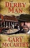 The Derby Man: The Complete Western Adventure Series