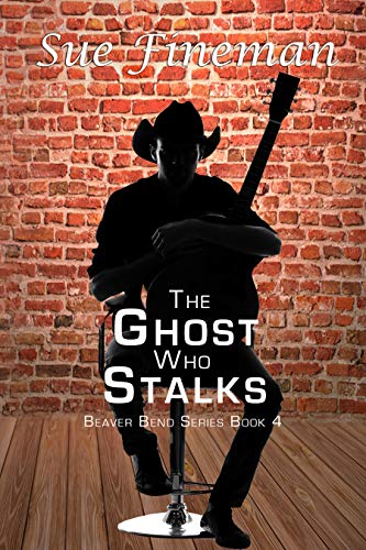 Book Cover The Ghost Who Stalks (Beaver Bend Book 4)