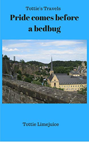 Pride Comes Before a Bedbug (Tottie's Travels Book 3)