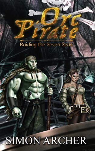 Book Cover Orc Pirate: Raiding the Seven Seas