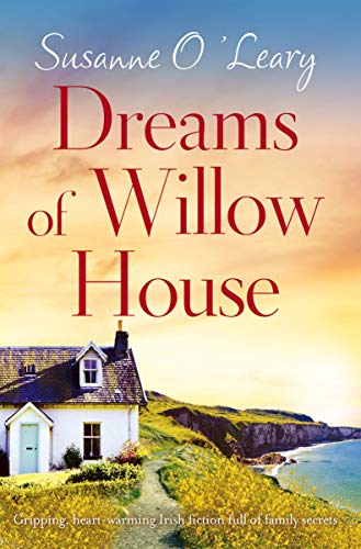 Book Cover Dreams of Willow House: Gripping, heartwarming Irish fiction full of family secrets (Sandy Cove Book 3)