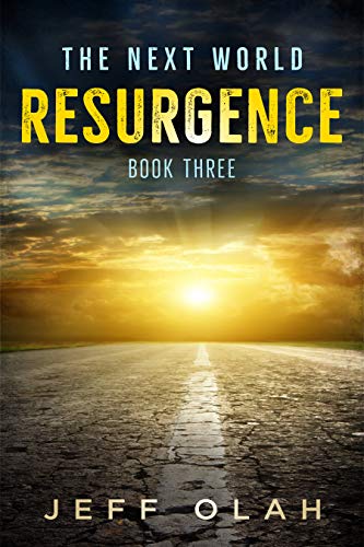 Book Cover The Next World - RESURGENCE - Book 3 - (A Post-Apocalyptic Thriller)