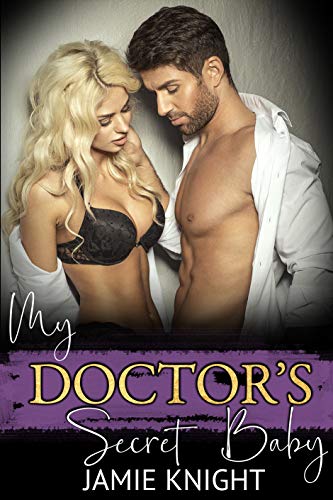 Book Cover My Doctor's Secret Baby (His Secret Baby Book 6)