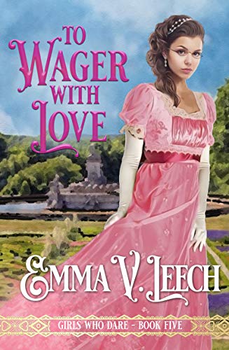 Book Cover To Wager with Love (Girls Who Dare Book 5)