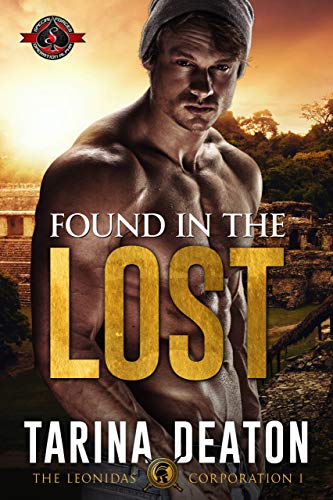 Found in the Lost (Special Forces: Operation Alpha) (The Leonidas Corporation Book 1)