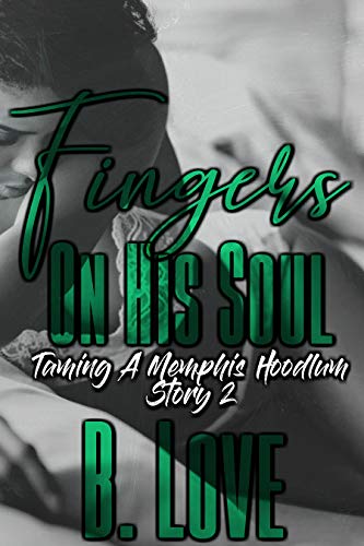 Book Cover Fingers on his Soul (The Memphis Hoodlum Standalone Series Book 2)