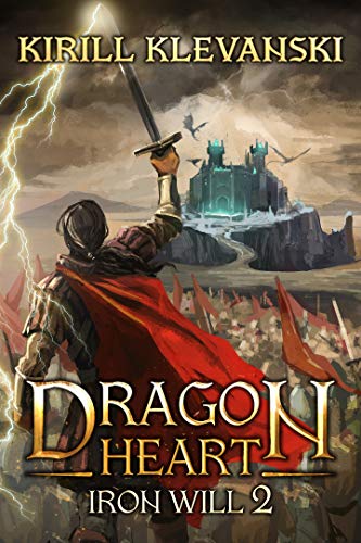 Book Cover Iron Will. Dragon Heart (A LitRPG Wuxia) series: Book 2