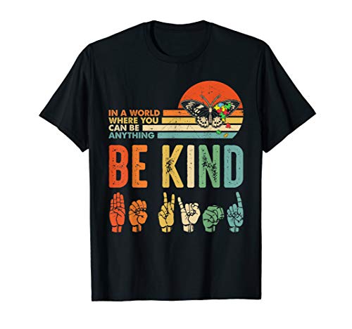 In A World Where You Can Be Anything Be Kind Butterfly Retro T-Shirt