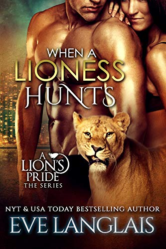 Book Cover When a Lioness Hunts (A Lion's Pride Book 8)