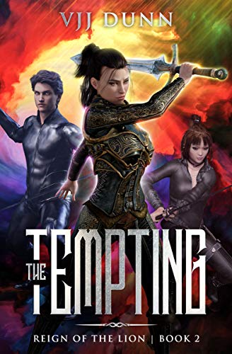 The Tempting: Millennial Period Christian Fantasy (Reign of the Lion Book 2)