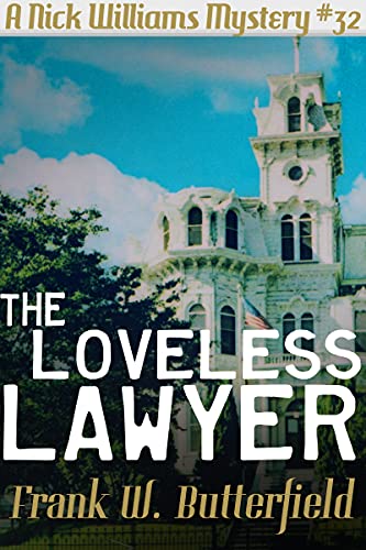 Book Cover The Loveless Lawyer (A Nick Williams Mystery Book 32)