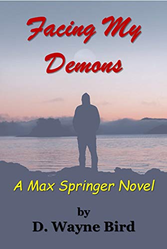 Book Cover Facing My Demons: A Max Springer Novel