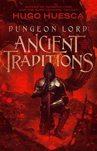 Book Cover Dungeon Lord: Ancient Traditions (The Wraith's Haunt - A litRPG series Book 4)