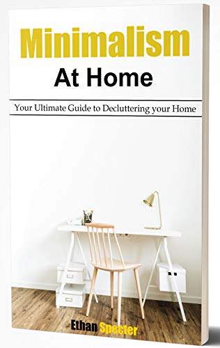 Book Cover Minimalism at Home - Your Ultimate Guide to decluttering your home