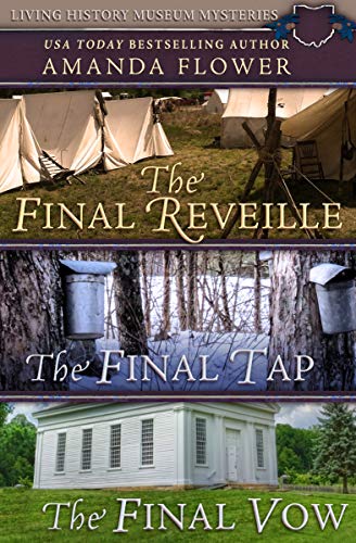 Living History Museum Mysteries Box Set: The Final Reveille, The Final Tap, The Final Vow (Living History Museum Mystery Series)