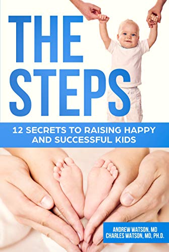 Book Cover The Steps: 12 Secrets To Raising Happy and Successful Kids