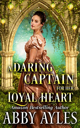 Book Cover A Daring Captain for Her Loyal Heart: A Clean & Sweet Regency Historical Romance