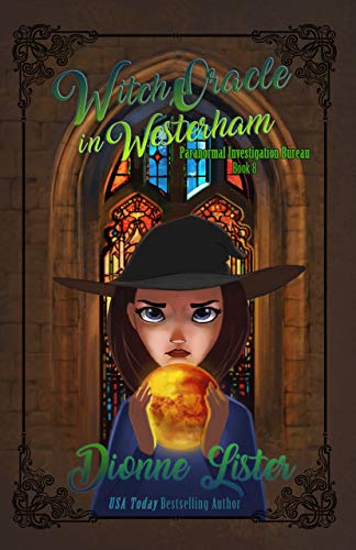 Witch Oracle in Westerham (Paranormal Investigation Bureau Cozy Mystery Book 8)