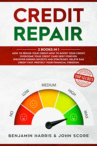 Book Cover CREDIT REPAIR: Overcome your Credit Card Debt Forever. Discover Insider Secrets and Strategies. Delete Bad Credit Fast. Protect your Financial Freedom. ... YOU CREDIT - HOW TO BOOST YOUR CREDIT)