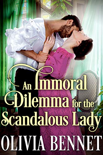 Book Cover An Immoral Dilemma for the Scandalous Lady: A Steamy Historical Regency Romance Novel