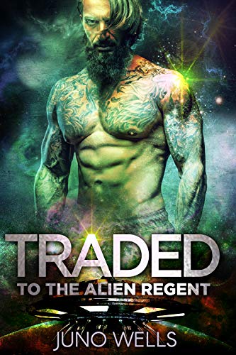 Book Cover Traded to the Alien Regent: A SciFi Alien Romance (Davarian Heroes Book 1)