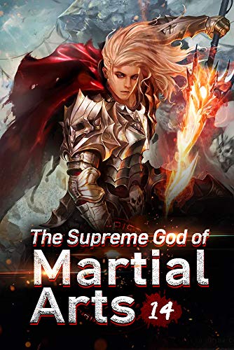 Book Cover The Supreme God of Martial Arts 14: Meet The People Of The Meng Family From The Stone City Again