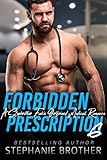 Forbidden Prescription 6: A Stepbrother Fake Girlfriend Medical Romance (Forbidden Medicine)
