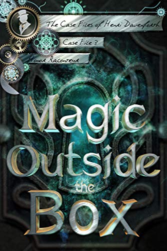 Book Cover Magic Outside the Box (The Case Files of Henri Davenforth Book 3)