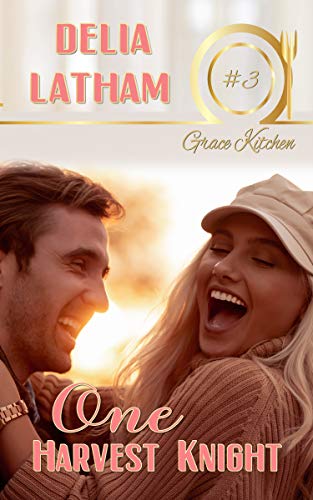 One Harvest Knight (Grace Kitchen Book 3)