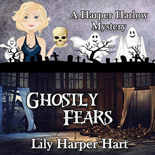 Book Cover Ghostly Fears: A Harper Harlow Mystery, Book 13