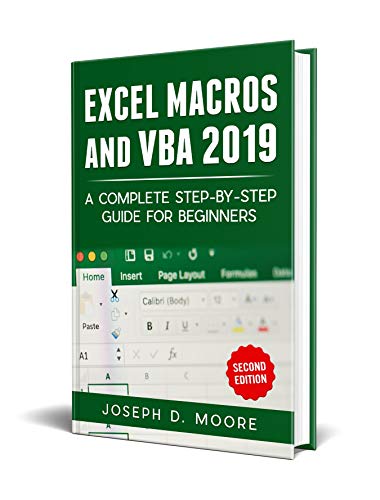Book Cover Excel Macros And VBA 2019: A Complete Step-By-Step Guide For Beginners - Second Edition