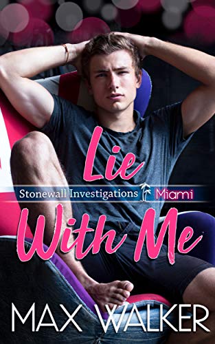 Book Cover Lie With Me (Stonewall Investigations Miami Book 2)