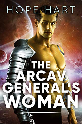 The Arcav General's Woman: Sci Fi Alien Romance Book 4 (Arcav Alien Invasion)