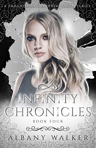 Book Cover Infinity Chronicles Book Four: A Paranormal Reverse Harem Series