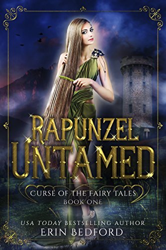 Rapunzel Untamed (Curse of the Fairy Tales Book 1)