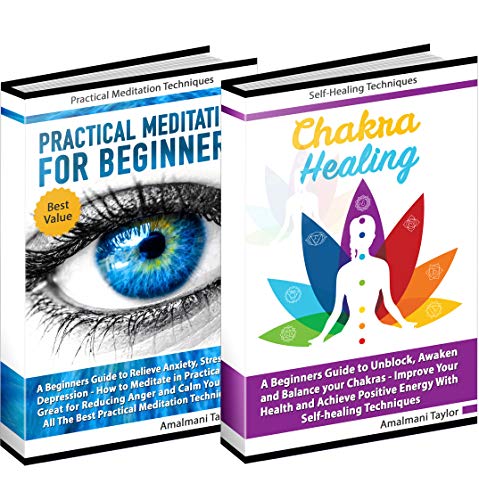 Book Cover Chakra Healing: Includes 2 Manuscripts - Chakra Healing A Beginners Guide to Unblock and Balance your Chakras - Practical Meditation A Beginners Guide to Meditate in Practical way
